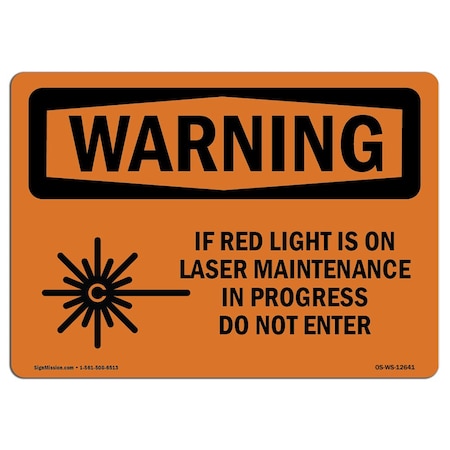 Signmission OSHA WARNING Sign, If Red Light Is On Laser W/ Symbol, 24in X 18in Decal, 24" W, 18" H, Landscape OS-WS-D-1824-L-12641